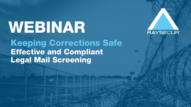 Keeping Corrections Safe, Effective and Compliant Legal Mail Screening Webinar event advertisement