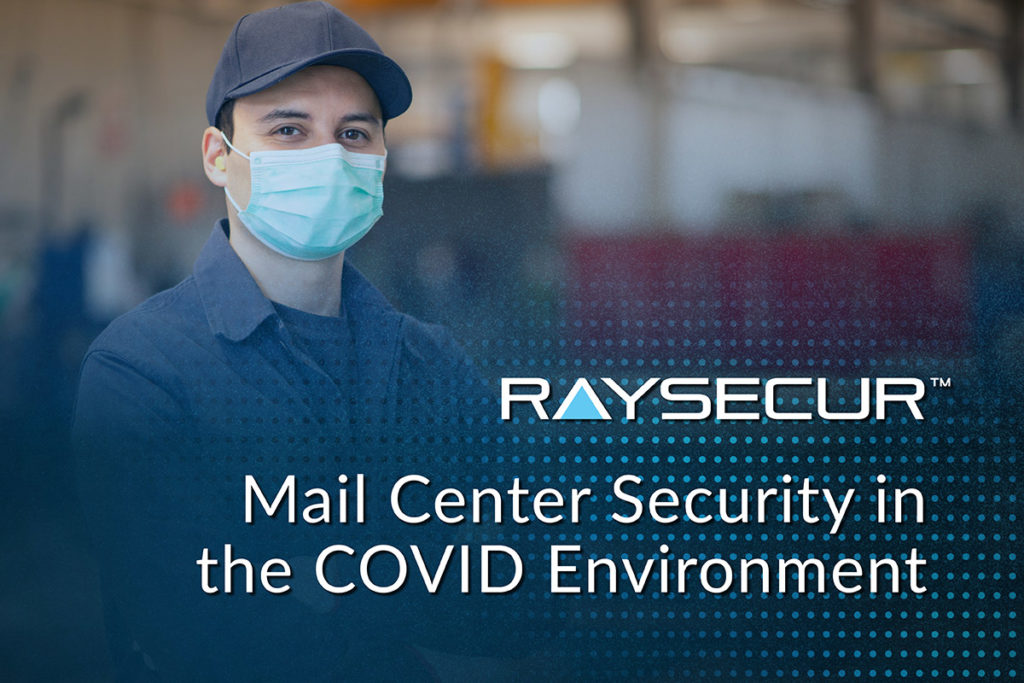 Mail Center Security COVID Environment.